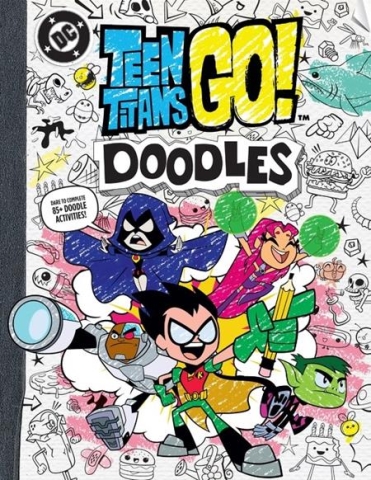 Teen Titans Go! Doodles Dare to Complete 85+ Doodle Activities! cover image