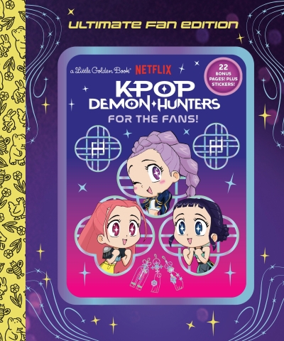 KPop Demon Hunters: For the Fans! Ultimate Fan Edition — A Little Golden Book cover image