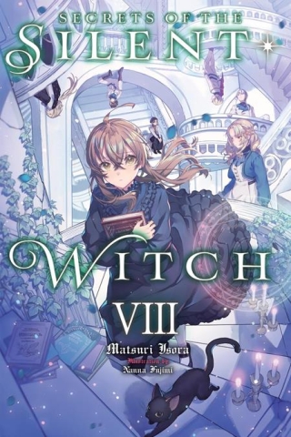 SECRETS OF THE SILENT WITCH LIGHT NOVEL VOL 08 cover image