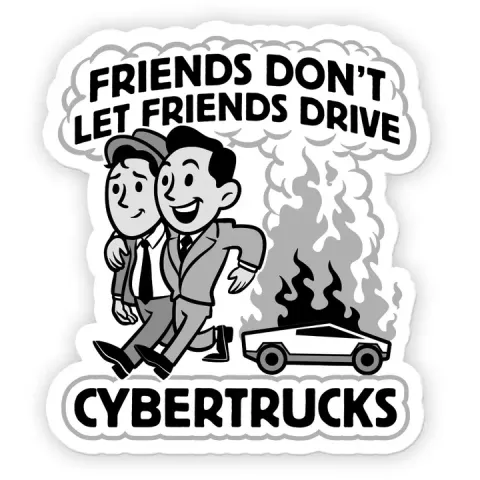 Harebrained! Sticker: Friends Don't Let Friends Drive Cybertrucks cover image