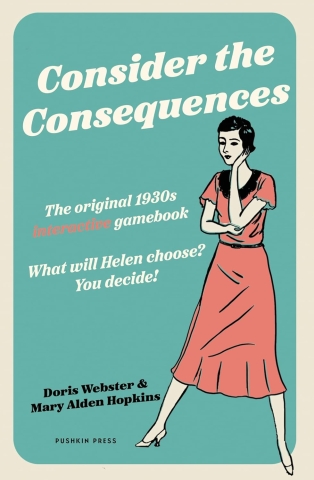 Consider the Consequences: The Original 1930s Interactive Gamebook cover image