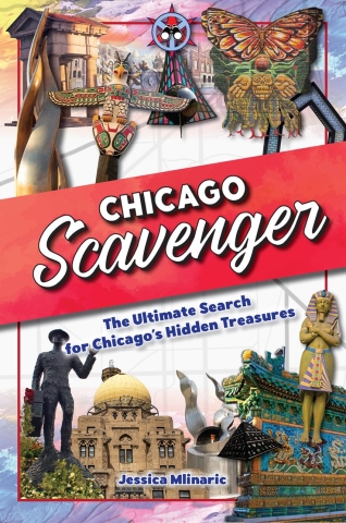 Chicago Scavenger: The Ultimate Search for Chicago's Hidden Treasures Chicago Scavenger: The Ultimate Search for Chicago’s Hidden Treasures cover image
