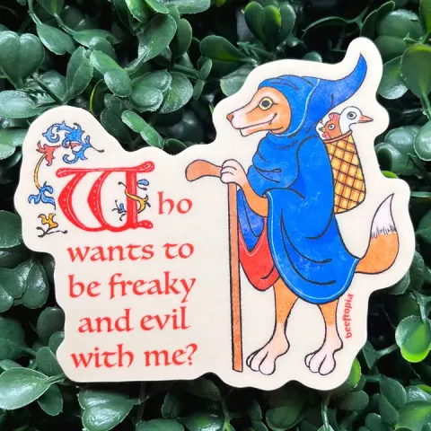 Beeftopia Sticker: Who Wants to Be Freaky and Evil with Me? cover image