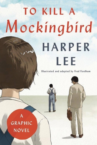 To Kill a Mockingbird: A Graphic Novel cover image