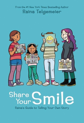 Share Your Smile: Raina's Guide to Telling Your Own Story cover image