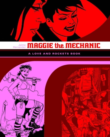 The Complete Love and Rockets Library Vol. 1: Maggie the Mechanic cover image