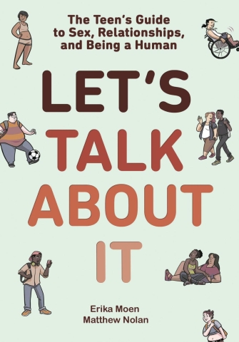 Let's Talk About It: The Teen's Guide to Sex, Relationships, and Being a Human cover image