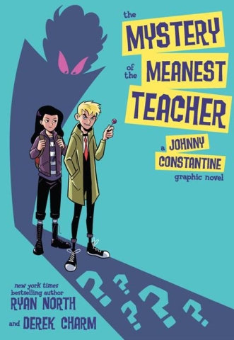 MYSTERY OF THE MEANEST TEACHER A JOHNNY CONSTANTINE GRAPHIC NOVEL TP cover image