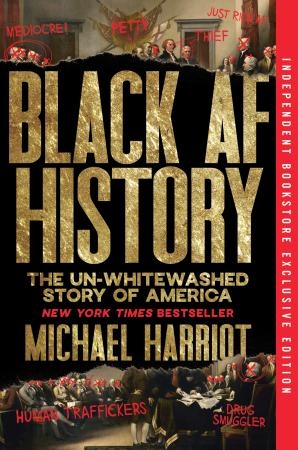Black AF History: The Un-Whitewashed Story of America (Independent Bookstore Day 2026 Exclusive Edition SC) cover image