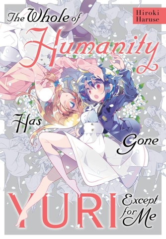 The Whole of Humanity Has Gone Yuri Except for Me cover image