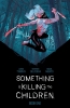 Something is Killing the Children Book 1 (Deluxe Edition HC) cover image