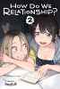 How Do We Relationship? Vol. 2 cover image