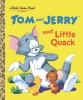 TOM & JERRY MEET LITTLE QUACK LITTLE GOLDEN BOOK cover image
