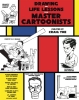 DRAWING & LIFE LESSONS FROM MASTER CARTOONISTS HC cover image