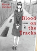 Blood on the Tracks Vol. 8 cover image