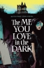 The Me You Love in the Dark Vol. 1 cover image