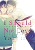 I Should Not Love You cover image