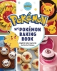 MY POKEMON BAKING BOOK BAKES INSPIRED BY WORLD OF POKEMON C cover image