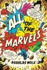All of the Marvels: A Journey to the Ends of the Biggest Story Ever Told (SC) cover image