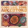 Cook Like Your Ancestors cover image