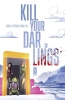 KILL YOUR DARLINGS #3 CVR A BOB QUINN CARDSTOCK cover image