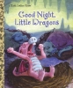 Good Night, Little Dragons Little Golden Book  cover image