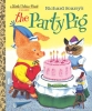 Richard Scarry's The Party Pig Little Golden Book  cover image