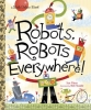 Robots, Robots Everywhere! Little Golden Book  cover image