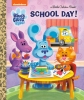 Blue's Clues & You: School Day! Little Golden Book  cover image