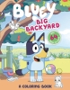 Bluey: Big Backyard: A Coloring Book cover image