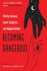 Becoming Dangerous: Witchy Femmes, Queer Conjurers, and Magical Rebels cover image