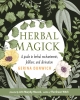 Herbal Magick: A Guide to Herbal Enchantments, Folklore, and Divination cover image