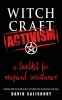 Witchcraft Activism: A Toolkit for Magical Resistance cover image