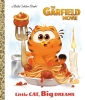 LITTLE CAT BIG DREAMS THE GARFIELD MOVIE HC cover image