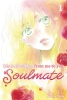 Kimi ni Todoke: From Me to You - Soulmate Vol. 1 cover image