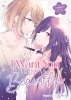 I WANT YOU TO MAKE ME BEAUTIFUL - THE COMPLETE MANGA COLLECTION TP cover image