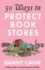 50 Ways To Protect Bookstores cover image