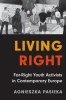 Living Right: Far-Right Youth Activists in Contemporary Europe cover image