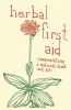 Herbal First Aid: Assembling a Natural First Aid Kit cover image