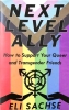 Next-Level Ally: How to Support Your Queer and Transgender Friends cover image