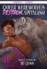 Queer Werewolves Destroy Capitalism: Smutty Stories by MJ Lyons (Queering Consent) cover image
