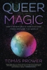 Queer Magic: LGBT+ Spirituality and Culture from Around the World cover image