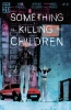 SOMETHING IS KILLING THE CHILDREN #41 A MAIN CVR A cover image