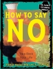 How to Say No: Take Back Your Life cover image