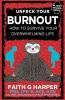 Unfuck Your Burnout: How to Survive Your Overwhelming Life cover image
