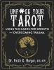 Unfuck Your Tarot: Using the Cards for Growth and Overcoming Trauma cover image