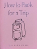 How To Pack For A Trip cover image