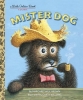 Mister Dog: A Little Golden Books Classic cover image