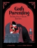 Goth Parenting: The Dark Joys of Raising Baby Bats cover image