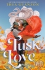 Critical Role: Tusk Love (HC) cover image